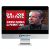 Joe Dispenza – Becoming Supernatural