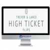 Trevor Lance – High Ticket Flips