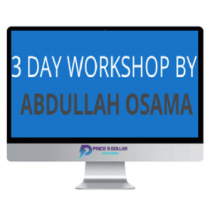 Abdullah Osama – 9 Figure Ecom 3 Day Shopify Online Workshop
