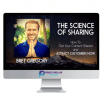 Bret Gregory – The Science of Sharing Attract Customers Now