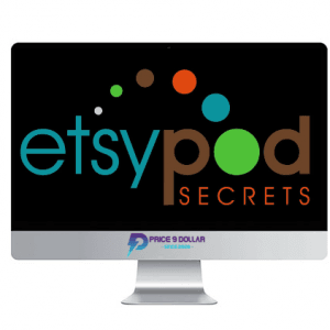 ETSY POD Secrets – Generate An Easy Extra 3K-5K Per Month From Etsy