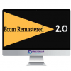 Hayden Bowles – Ecom Remastered 2.0