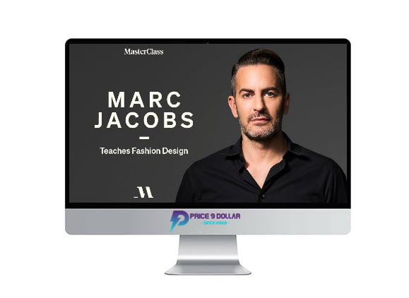 MasterClass – Marc Jacobs Teaches Fashion Design 3 MasterClass – Marc Jacobs – Teaches Fashion Design