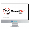 Max Aukshunas – Maxed Out eCom