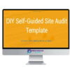 Annie Cushing – DIY Self Guided Site Audit Template