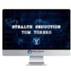 Tom Torero – Stealth Seduction