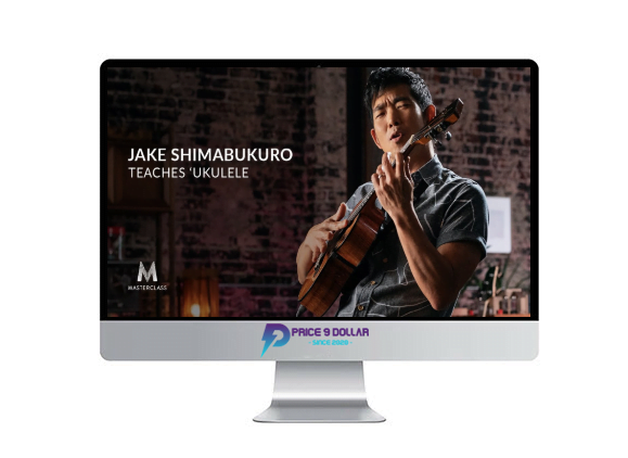 Masterclass - Jake Shimabukuro Teaches Ukulele 3 Masterclass - Jake Shimabukuro Teaches Ukulele