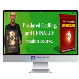 Jared Codling – Hack Your Agency Super Course