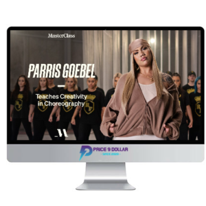 MasterClass – Parris Goebel Teaches Creativity in Choreography