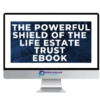 The Powerful Shield of The Life Estate Trust E Book