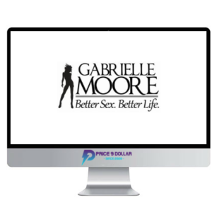 Gabrielle Moore Ultimate Collection (28 Courses) – Better Sex Better Life