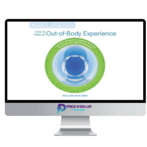 William Buhlman – HOW TO HAVE AN OUT-OF-BODY EXPERIENCE