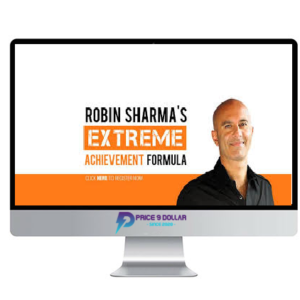 Robin Sharma – Extreme Achievement Formula