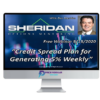 Dan Sheridan – Credit Spread Plan to Generate 5% Weekly