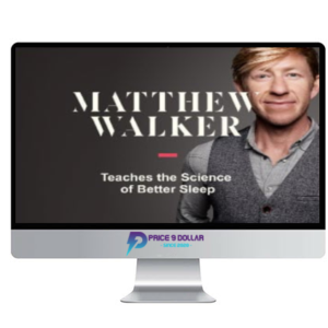 MasterClass – Matthew Walker Teaches the Science of Better Sleep