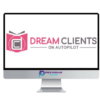 Dream Clients on Autopilot