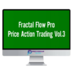 Fractalflowpro – Price Action Trading Vol.3