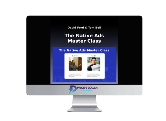 David Ford, Tom Bell – The Native Ads Master Class 3 David Ford, Tom Bell – The Native Ads Master Class