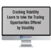 Ungeracademy – Cracking Volatility: LEARN TO TAKE THE TRADING OPPORTUNITIES OFFERED BY VOLATILITY