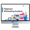 Flipping & Wholesaling Academy