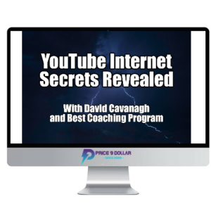 David Cavanagh – YouTube Internet Secrets Revealed