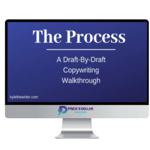 Kyle – The Process A Draft By Draft Copywriting Walkthrough