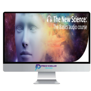 Lynne McTaggart – The New Science: The Basics Audio Course