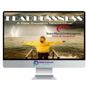 Hale Dwoskin – Sedona Method – Fearlessness