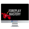 Pleasure Mechanics – Foreplay Mastery