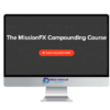 The MissionFX Compounding Course