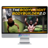 Austin Dunham – The BodyWeight BodyBuilder 2.0