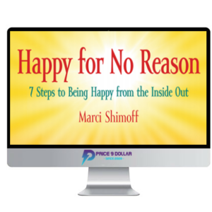 Marci Shimoff – Learning Strategies – Happy For No Reason