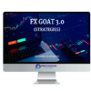 FX GOAT 3.0 (STRATEGIES) – BEGINNERS TO ADVANCED (ALL IN ONE)