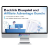 Adam Enfroy – Backlink Blueprint & Affiliate Advantage Bundle