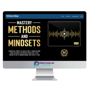 The Modern Man – Dan Bacon – Mastery Methods And Mindsets