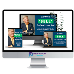 Michael Oliver – How to Sell The Way People Buy