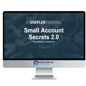 Simpler Trading – Small Account Secrets 2.0