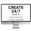 Create 24/7 (Edition X) – The Blueprint for Building a Million Dollar Business