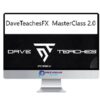 DaveTeachesFX – Masterclass 2.0