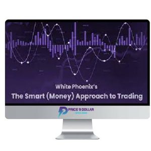 Jayson Casper – White Phoenix’s The Smart (Money) Approach to Trading