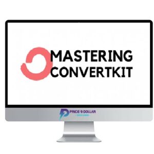 Brennan Dunn – Mastering ConvertKit