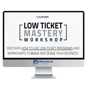 Scott Oldford – Low Ticket Mastery Workshop