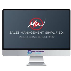 Mike Weinberg – The Sales Management. Simplified. Video Coaching Series