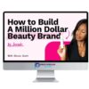 Alicia Scott – How To Build A Million Dolar Beauty Brand