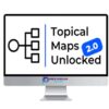 Yoyao Hsueh – Topical Maps Unlocked 2.0