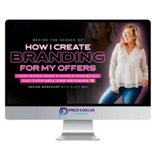 Elley Mae – How I Create Branding For My Offers