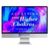Deborah King – Accessing Your 36 Higher Chakras