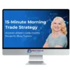 Simpler Trading – 15 Minute Morning Trade Strategy
