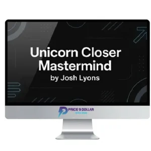 Josh Lyons – Unicorn Closer Mastermind (Completed Version)