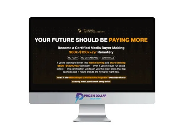 Wynbrooke Advertising Academy – Master Advertising Skills and Become a Well-Paid Remote Media Buyer + Mastery Bundle Wynbrooke Advertising Academy – Master Advertising Skills and Become a Well-Paid Remote Media Buyer + Mastery Bundle